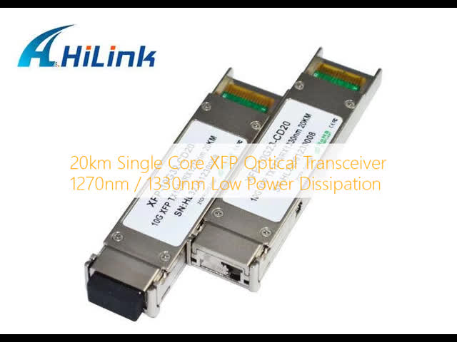 20km Single Core XFP Optical Transceiver 1270nm / 1330nm Low Power Dissipation