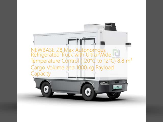 NEWBASE Z8 Max Autonomous Refrigerated Truck with Ultra-Wide Temperature Control (-20°C to 12°C) 8.8 m³ Cargo Volume and 1000 kg Payload Capacity