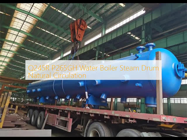 Q245R P265GH Water Boiler Steam Drum Natural Circulation