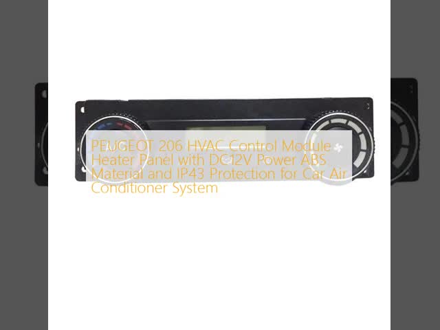 PEUGEOT 206 HVAC Control Module Heater Panel with DC12V Power ABS Material and IP43 Protection for Car Air Conditioner System