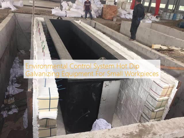 Environmental Control System Hot Dip Galvanizing Equipment For Small Workpieces