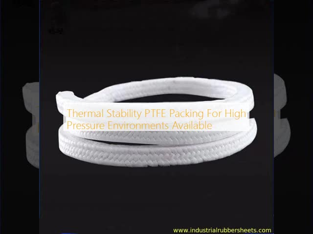 Thermal Stability PTFE Packing For High Pressure Environments Available
