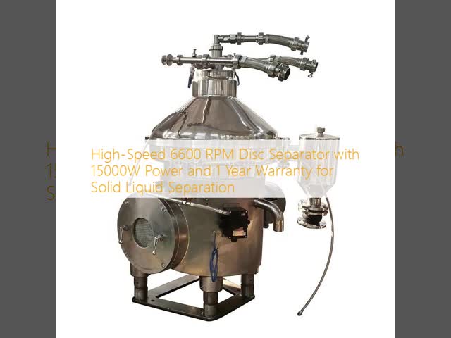 High-Speed 6600 RPM Disc Separator with 15000W Power and 1 Year Warranty for Solid Liquid Separation