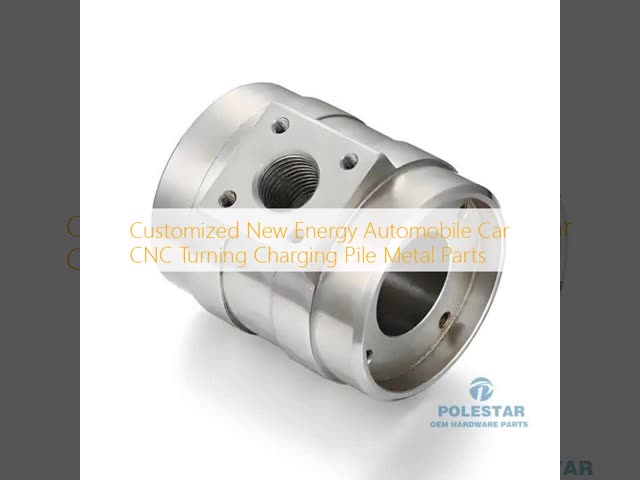 Customized New Energy Automobile Car CNC Turning Charging Pile Metal Parts