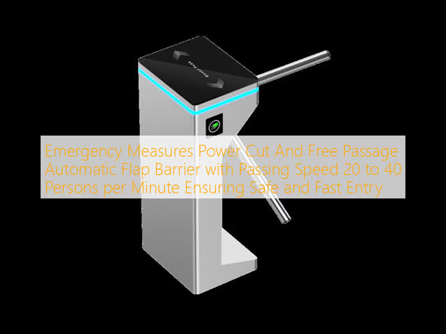 Emergency Measures Power Cut And Free Passage Automatic Flap Barrier with Passing Speed 20 to 40 Persons per Minute Ensuring Safe and Fast Entry