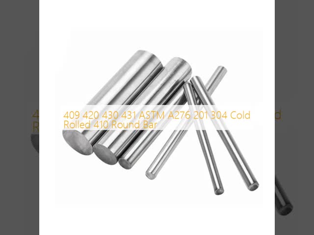 409 420 430 431 ASTM A276 201 304 Cold Rolled 410 Round Bar