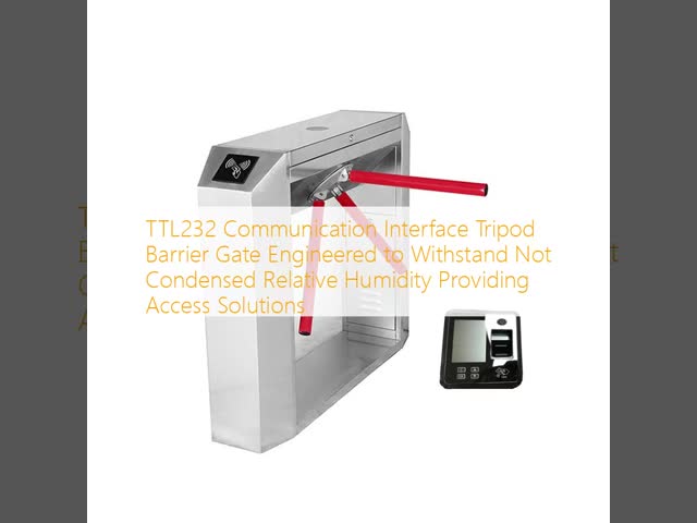 TTL232 Communication Interface Tripod Turnstile Gate with Relative Humidity Less Than 99% and Max Passage Width ≤550mm for Secure Access Control