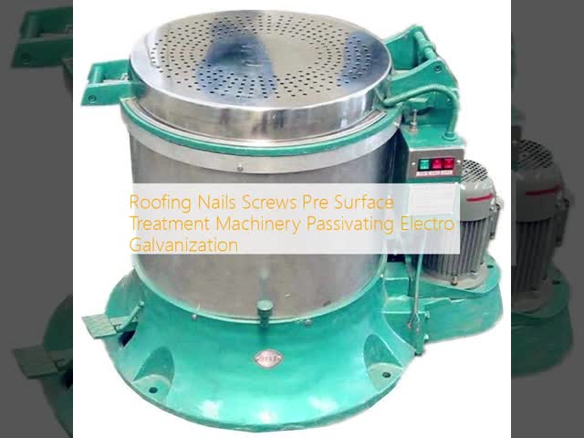 Roofing Nails Screws Pre Surface Treatment Machinery Passivating Electro Galvanization