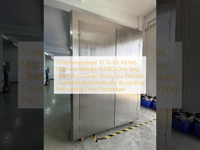 Screensizerange 10 To 65 Inches Machine Weight 600KG One-key Operation Clean Rinse Dry Process Complete Automatically According Pre-setting Time Procedure