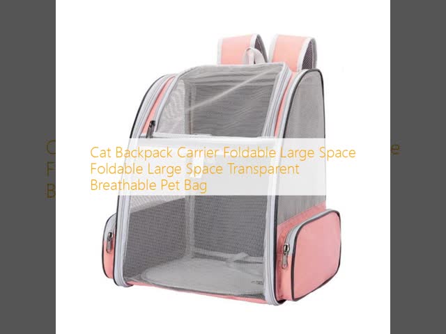 Cat Backpack Carrier Foldable Large Space Foldable Large Space Transparent Breathable Pet Bag