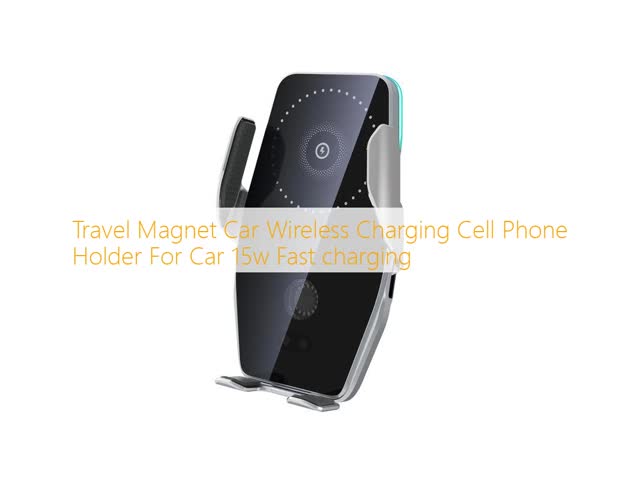 Travel Magnet Car Wireless Charging Cell Phone Holder For Car 15w Fast charging