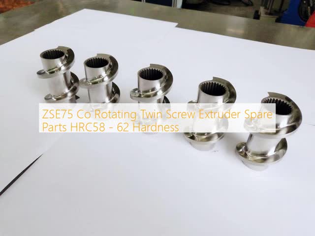 ZSE75 Co Rotating Twin Screw Extruder Spare Parts HRC58 - 62 Hardness
