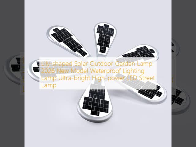 Lily-shaped Solar Outdoor Garden Lamp 2026 New Model Waterproof Lighting Lamp Ultra-bright High-power LED Street Lamp