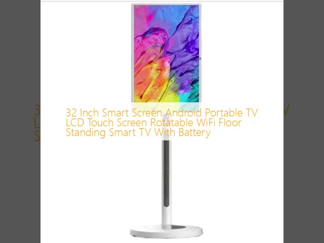 32 Inch Android Portable TV LCD Touch Screen Rotatable WiFi Floor Standing Smart TV With Battery
