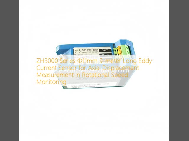 ZH3000 Series Φ11mm 9-meter Long Eddy Current Sensor for Axial Displacement Measurement in Rotational Speed Monitoring