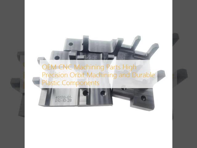 OEM CNC Machining Parts High Precision Orbit Machining and Durable Plastic Components