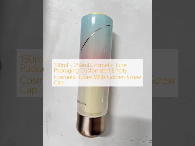 130ml - 250ml Cosmetic Tube Packaging Customized Empty Cosmetic Tubes With Golden Screw Cap