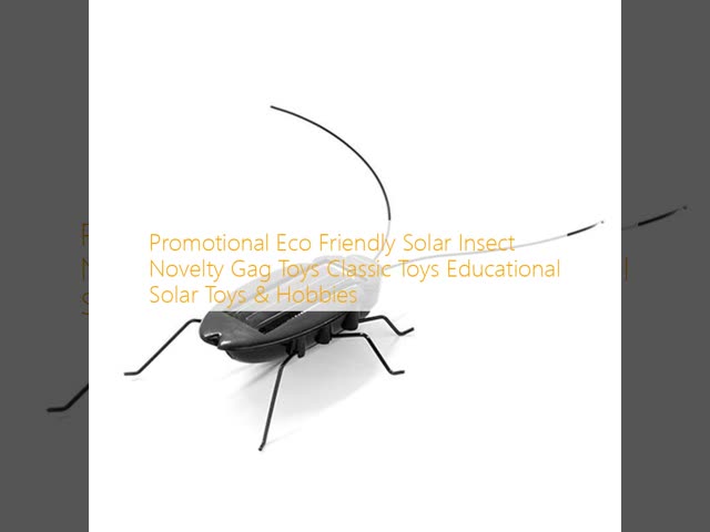 Promotional Eco Friendly Solar Insect Novelty Gag Toys Classic Toys Educational Solar Toys & Hobbies