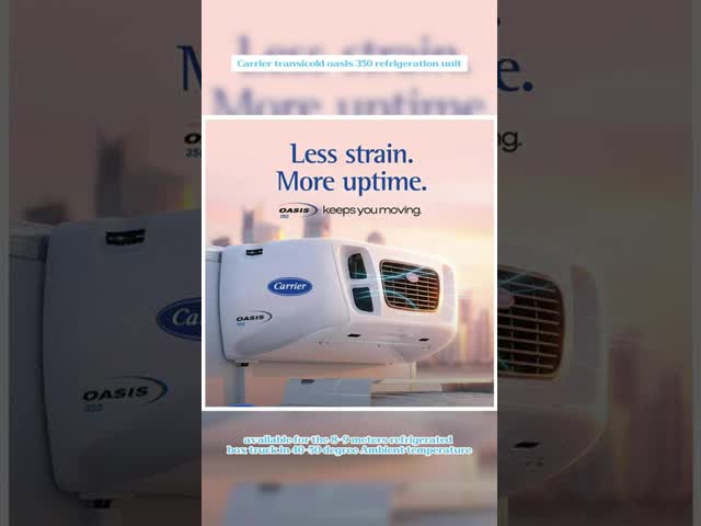 oasis 350 Carrier transicold refrigeration unit available for the 8-9 meters refrigerated box truck in 40-50 degree Ambient temperature good price