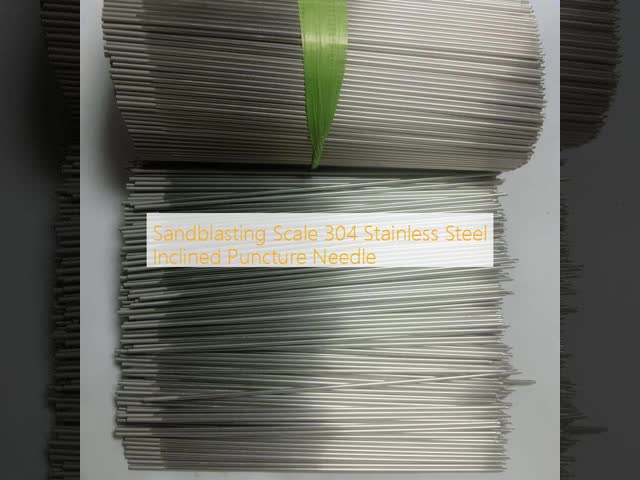 Sandblasting Scale 304 Stainless Steel Inclined Puncture Needle