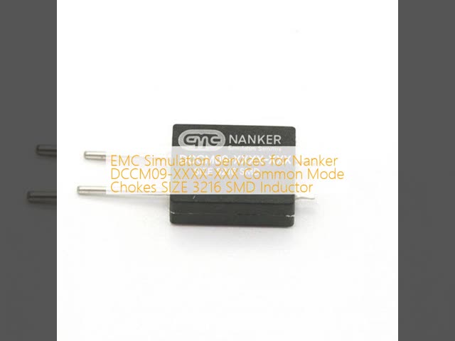 EMC Simulation Services for Nanker DCCM09-XXXX-XXX Common Mode Chokes SIZE 3216 SMD Inductor