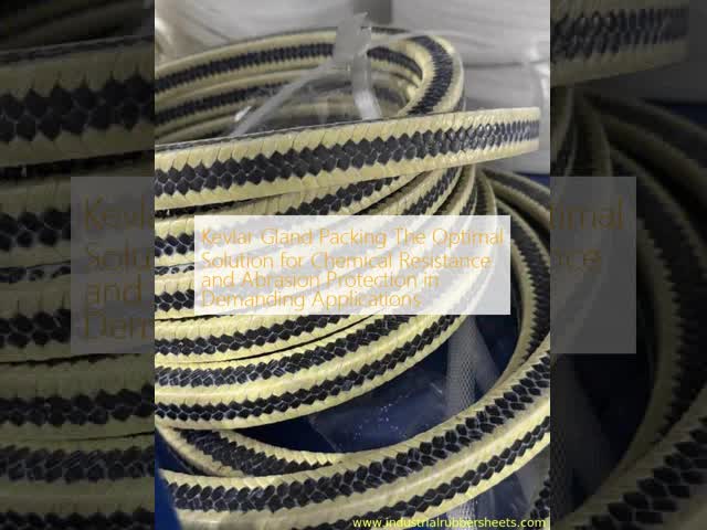 Kevlar Gland Packing The Optimal Solution for Chemical Resistance and Abrasion Protection in Demanding Applications