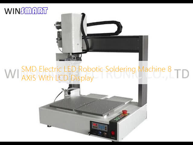 SMD Electric LED Robotic Soldering Machine 8 AXIS With LCD Display