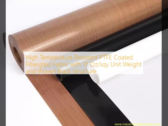 High Temperature Resistant PTFE Coated Fiberglass Fabric with 17 Oz/sqy Unit Weight and Woven Black Structure