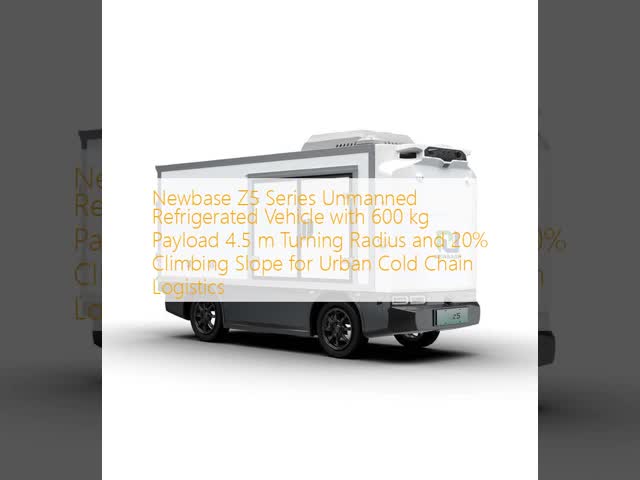 Newbase Z5 Series Unmanned Refrigerated Vehicle with 600 kg Payload 4.5 m Turning Radius and 20% Climbing Slope for Urban Cold Chain Logistics