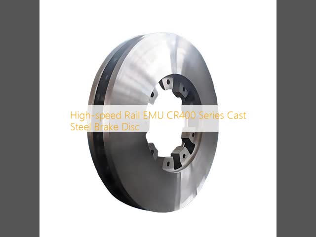High-speed Rail EMU CR400 Series Cast Steel Brake Disc