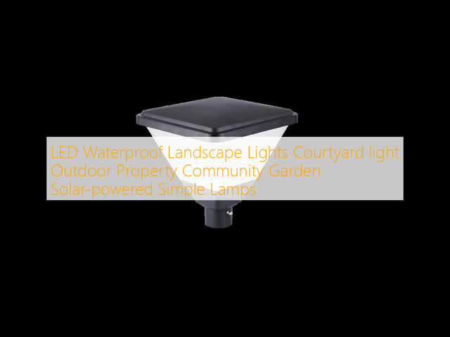 Waterproof Landscape Lights Courtyard light Outdoor Property Community Garden Solar-powered Simple Lamps