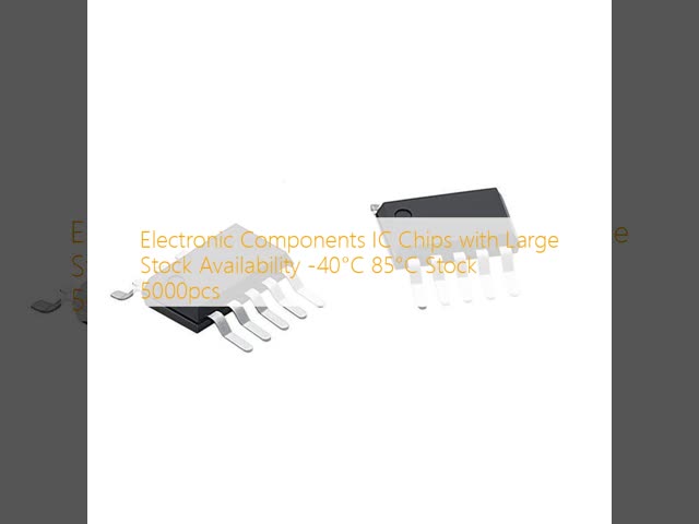 Electronic Components IC Chips with Large Stock Availability -40°C 85°C Stock 5000pcs