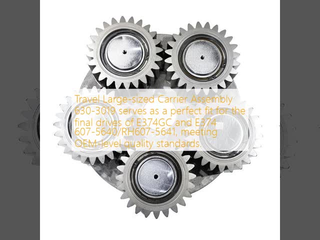 Travel Large-sized Carrier Assembly 630-3019 serves as a perfect fit for the final drives of E374GC and E374 607-5640/RH607-5641, meeting OEM-level quality standards.