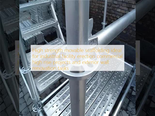 Galvanized Steel Movable Scaffolding For Industrial Facility Erection