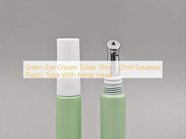 Green Eye Cream Tubes 10ml - 25ml Squeeze Plastic Tube With Metal Head