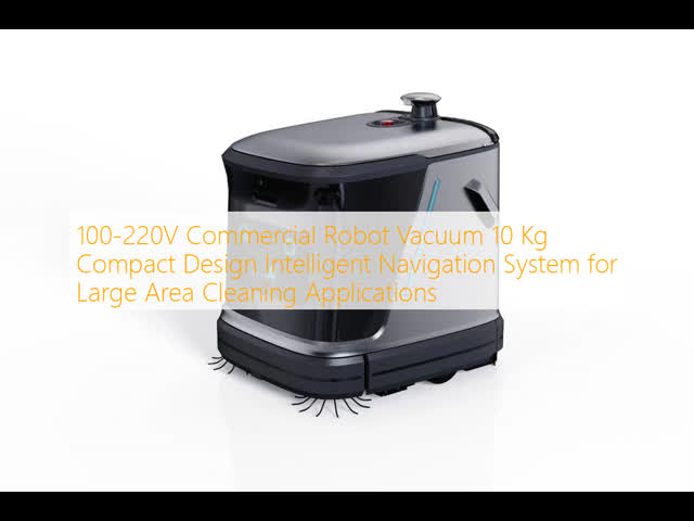 100-220V Commercial Robot Vacuum  Intelligent Navigation System for Large Area Cleaning Applications