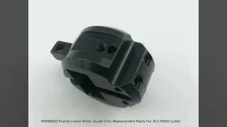 91919000 Frame Lower Roller Guide Gmc Replacement Parts For XLC7000 Cutter
