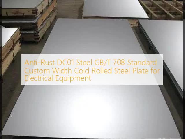 Anti-Rust DC01 Steel GB/T 708 Standard Custom Width Cold Rolled Steel Plate for Electrical Equipment
