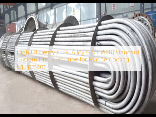 High Efficiency CuNi Alloy GB/T 2040 Standard Custom Fins U Fin Tube for Marine Cooling Equipment