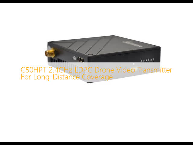 C50HPT 2.4GHz LDPC Drone Video Transmitter For Long-Distance Coverage
