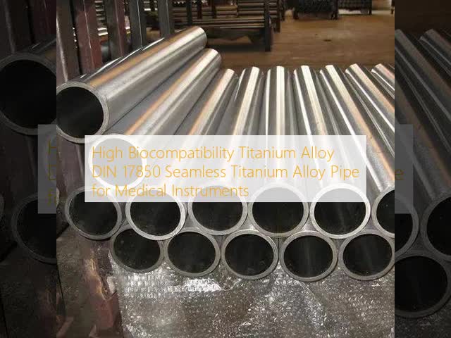 High Biocompatibility Titanium Alloy DIN 17850 Seamless Titanium Alloy Pipe for Medical Instruments