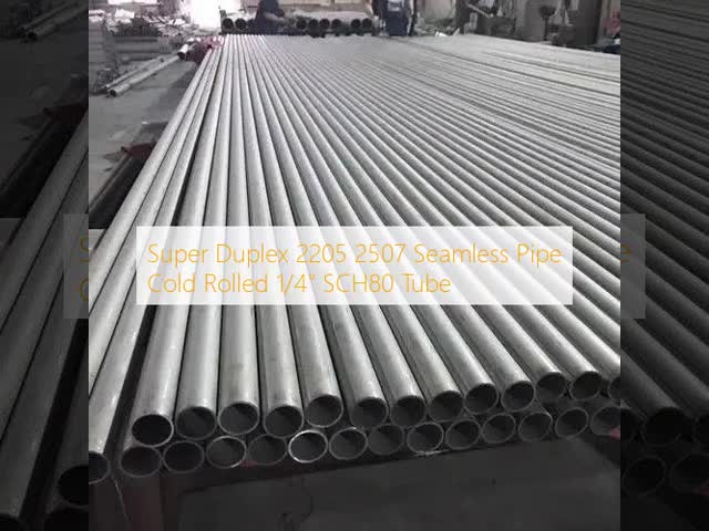 Super Duplex 2205 2507 Seamless Pipe Cold Rolled 1/4