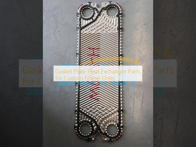 High-Performance Gasket Plate Heat Exchanger Parts for Custom Frames