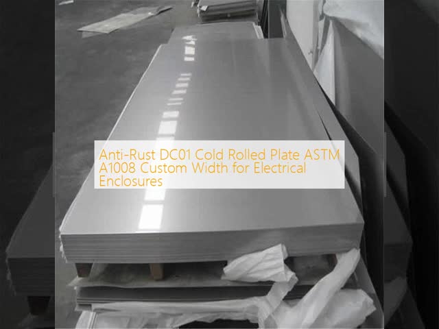 Anti-Rust DC01 Cold Rolled Plate ASTM A1008 Custom Width for Electrical Enclosures