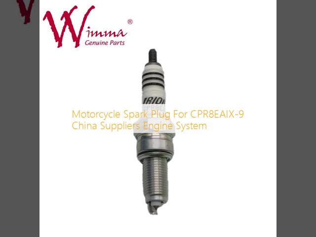 Motorcycle Spark Plug For CPR8EAIX-9 China Suppliers Engine System