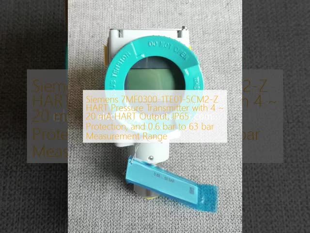 Siemens 7MF0300-1TE01-5CM2-Z HART Pressure Transmitter with 4 ~ 20 mA HART Output, IP65 Protection, and 0.6 bar to 63 bar Measurement Range