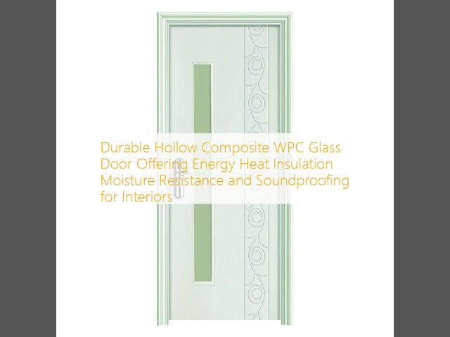 Durable WPC Glass Door with 35/45mm Thickness Termite Proof and Heat Insulation for Residential and Commercial Use