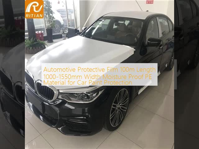 Automotive Protective Film 100m Length 1000-1550mm Width Moisture Proof PE Material for Car Paint Protection