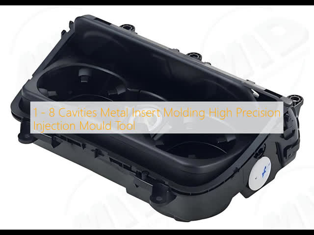 1 - 8 Cavities Metal Insert Molding High Precision Injection Mould Tool