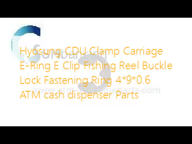 Hyosung CDU Clamp Carriage  E-Ring E Clip Fishing Reel Buckle Lock Fastening Ring 4*9*0.6 ATM cash dispenser Parts